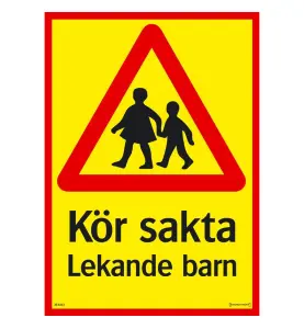 SKYLT KÖR SAKTA LEKANDE BARN 297X420 MM