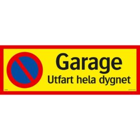 TRAFIKSKYLT GARAGE UTFART HELA DYGNET 594X210 MM