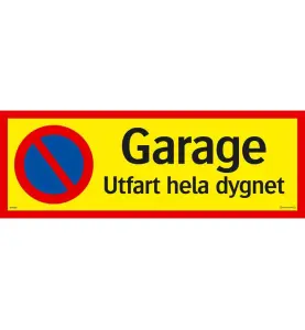 TRAFIKSKYLT GARAGE UTFART HELA DYGNET 594X210 MM
