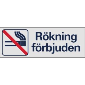 TRIVSELSKYLT RÖKNING FÖRBJUDEN 225X80