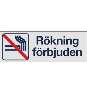 TRIVSELSKYLT RÖKNING FÖRBJUDEN 225X80