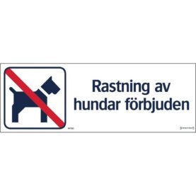 SKYLT RASTNING AV HUNDAR FÖRBJUDEN 420X148 MM