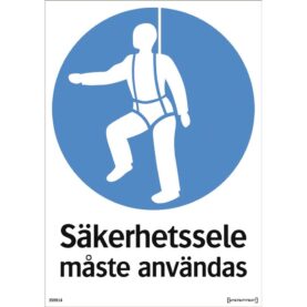 SKYLT SÄKERHETSSELE MÅSTE ANVÄNDAS 210X297 MM